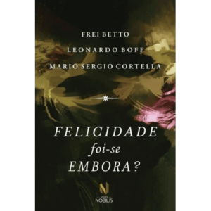 Capa livro Felicidade foi-se embora