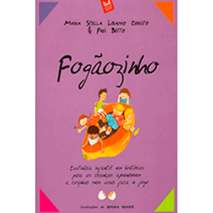 Capa livro Fogãozinho - Culinária infantil em histórias para crianças aprenderem a cozinhar sem usar faca e fogo