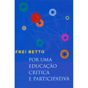 Capa livro Por uma Educação Crítica e Participativa