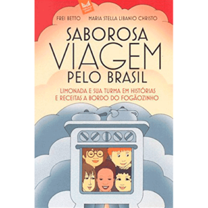 Capa livro Saborosa Viagem pelo Brasil - Limonada e sua turma em histórias e receitas a bordo do fogãozinho