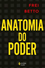 Capa do livro Anatomia do Poder Capa do livro Anatomia do Poder
